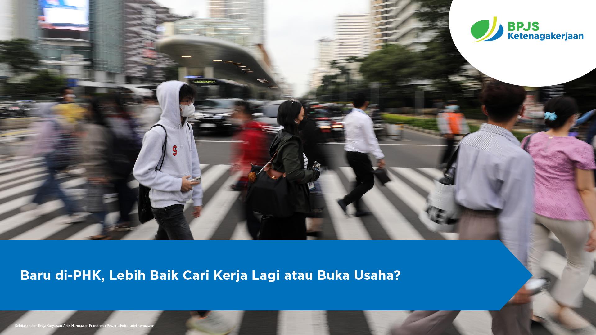 Baru di-PHK, Lebih Baik Cari Kerja Lagi atau Buka Usaha?