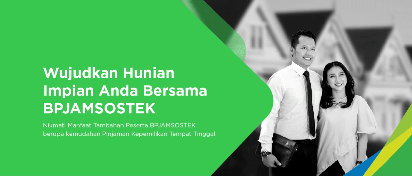 BPJamsostek Beri Kesempatan Bagi Peserta Untuk Miliki Rumah Lewat Program MLT